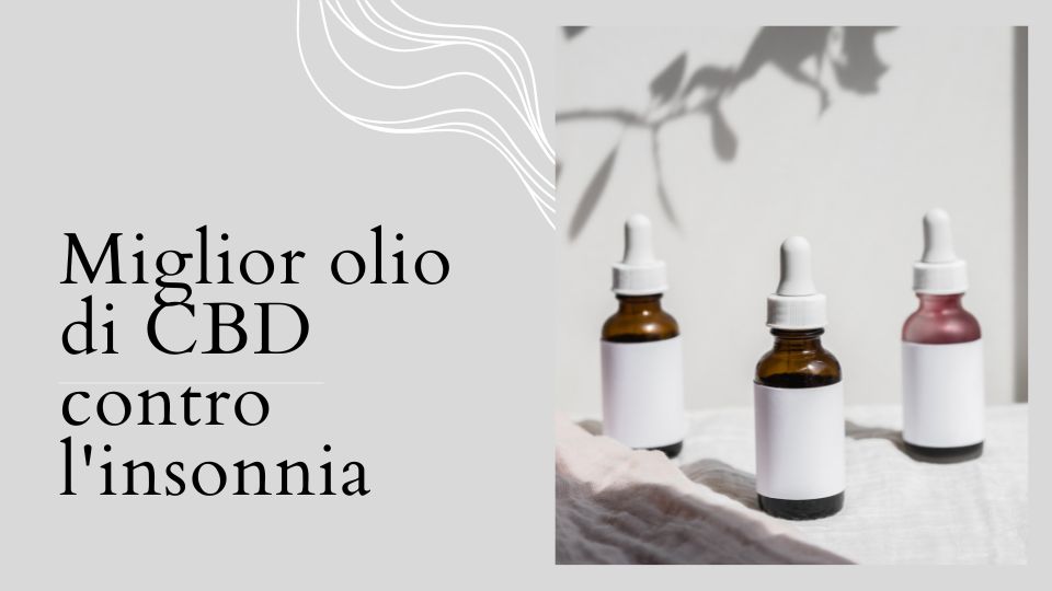 miglior olio cbd insonnia