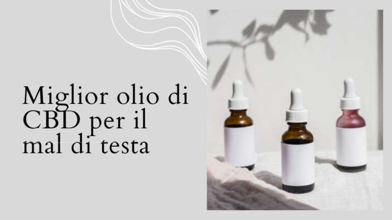 miglior olio cbd mal di testa