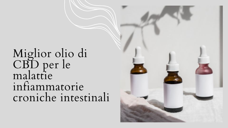 miglior olio cbd malattie infiammatorie croniche intestinali