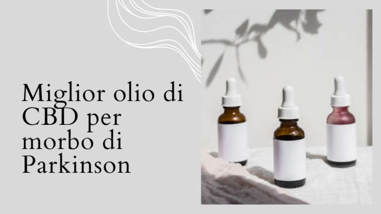 miglior olio CBD morbo di Parkinson