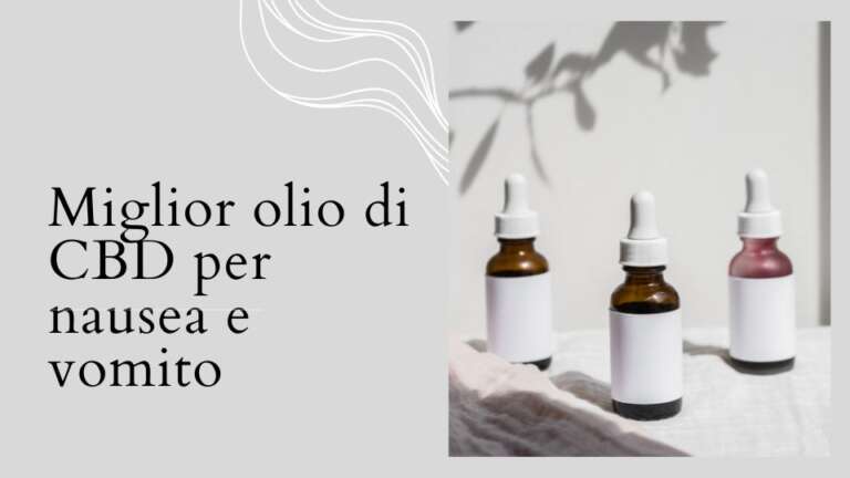 miglior olio cbd nausea e vomito