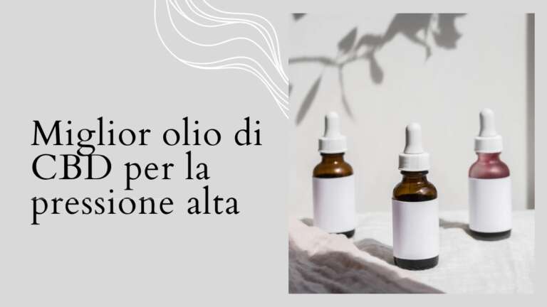 Miglior olio cbd pressione alta